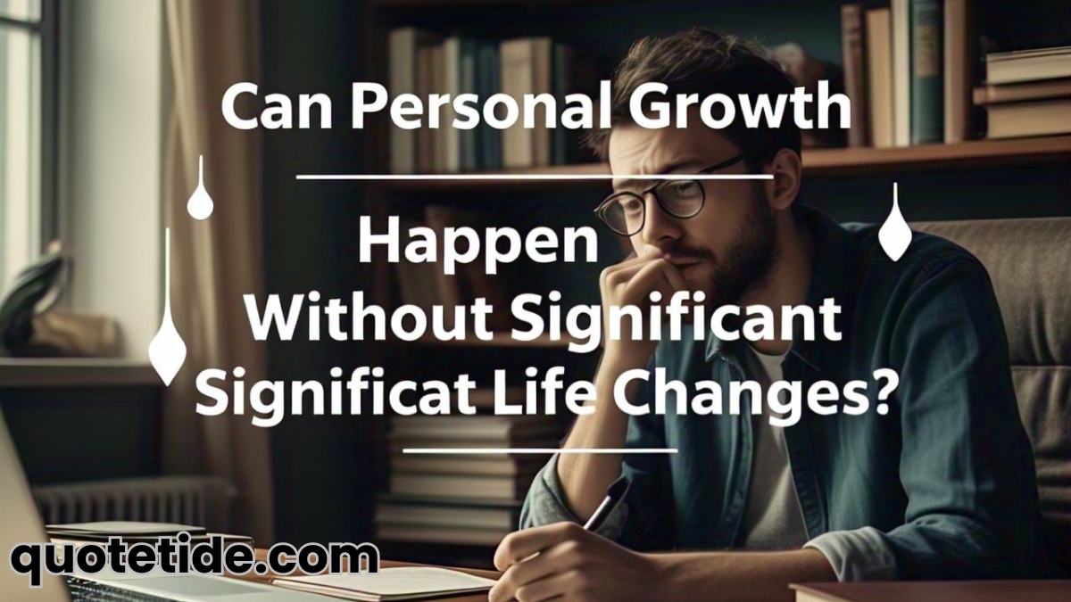 1. Why Change is Important for Personal Growth (1) Best Quotes on Change and Growth: Embrace the Journey to Personal Transformation