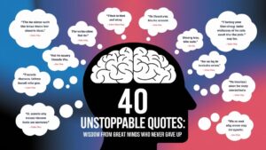 40 Unstoppable Quotes: Wisdom from Great Minds Who Never Gave Up