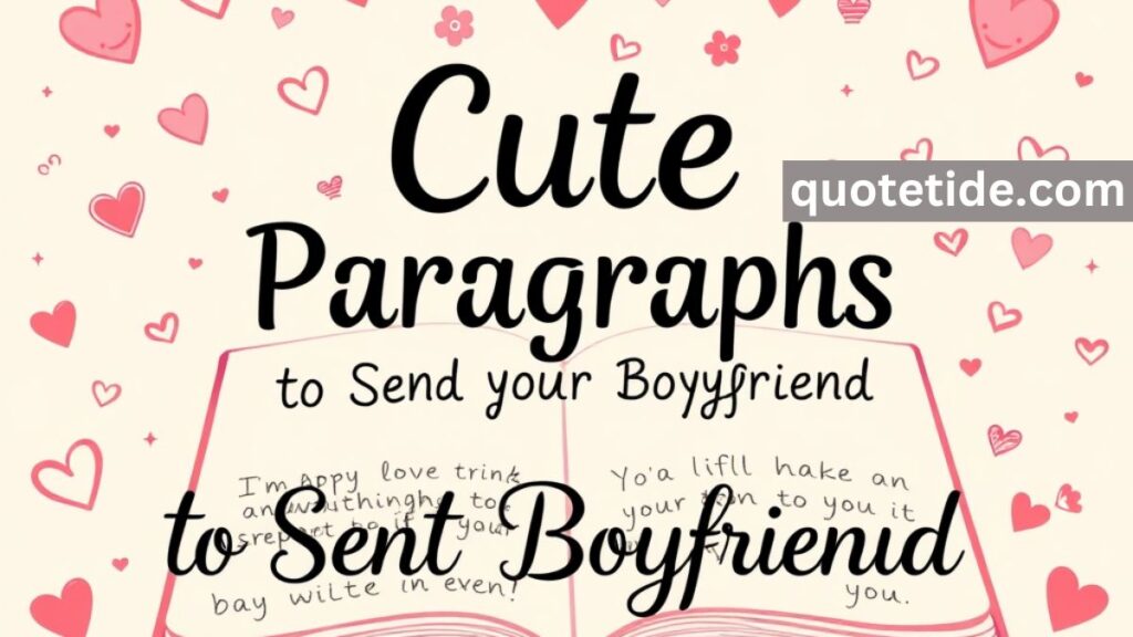 Cute Paragraphs for Your Boyfriend to Make Him Smile