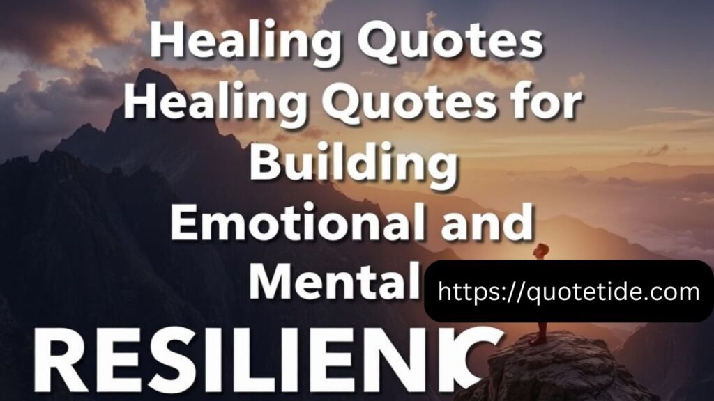 39+ Healing Quotes to Bring Comfort and Encouragement