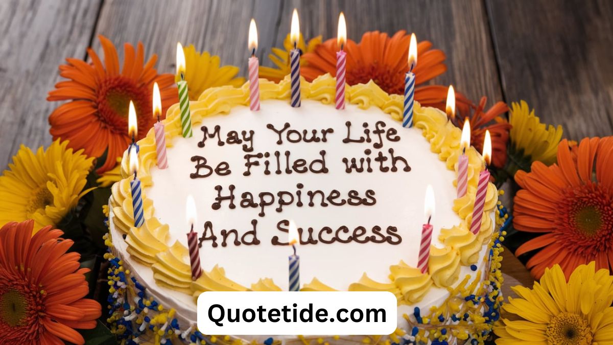 May Your Life Be Filled with Happiness and Success: Birthday Wishes to Make Their Day Extra Special
