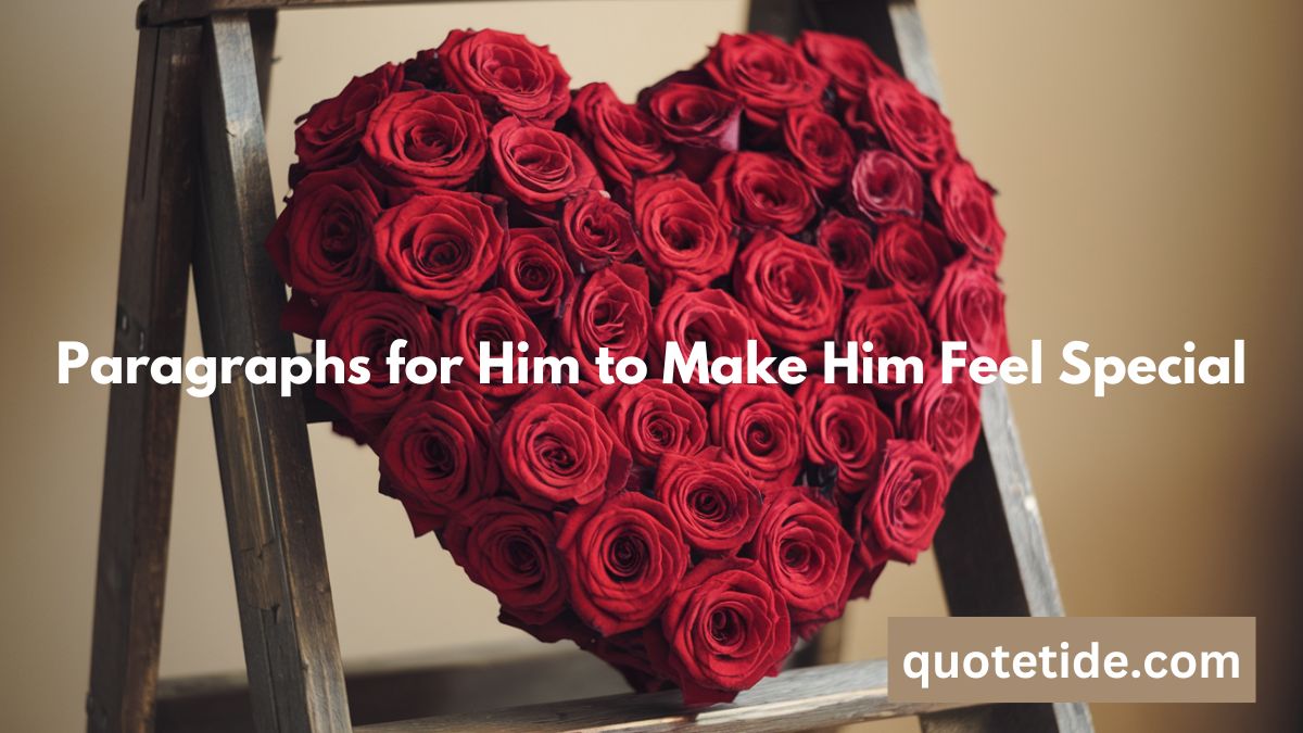 Paragraphs for Him to Make Him Feel Special