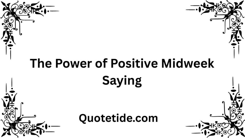 45 Positive and Funny Wednesday Quotes to Get You Through the Week