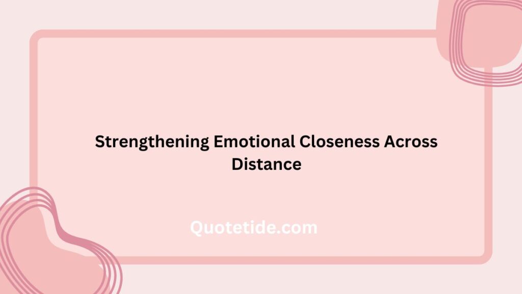 Friendship Quotes for Long-Distance Best Friends: Staying Connected Across Miles