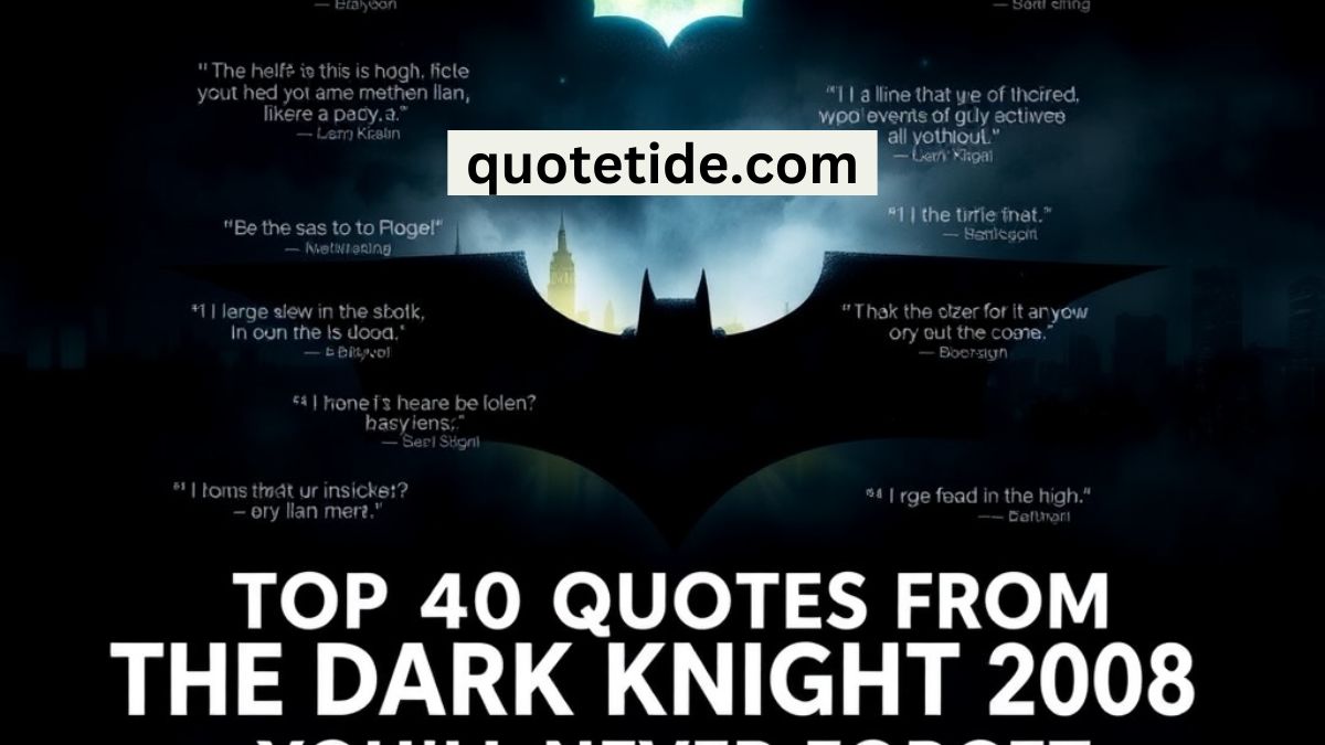 Top 40 Quotes from The Dark Knight (2008) You’ll Never Forget