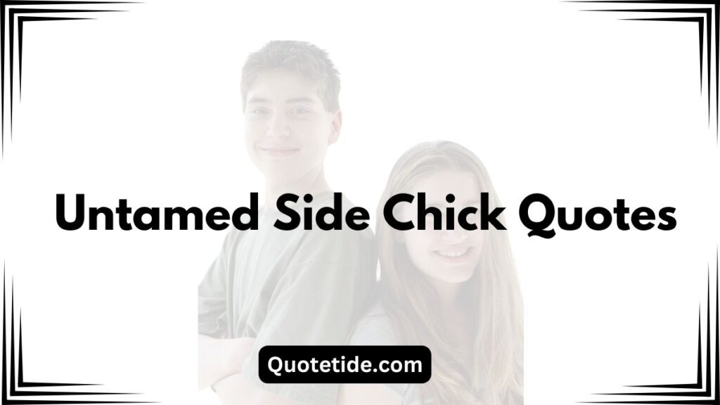 50 Main Chick vs. Side Chick Quotes That Say It All