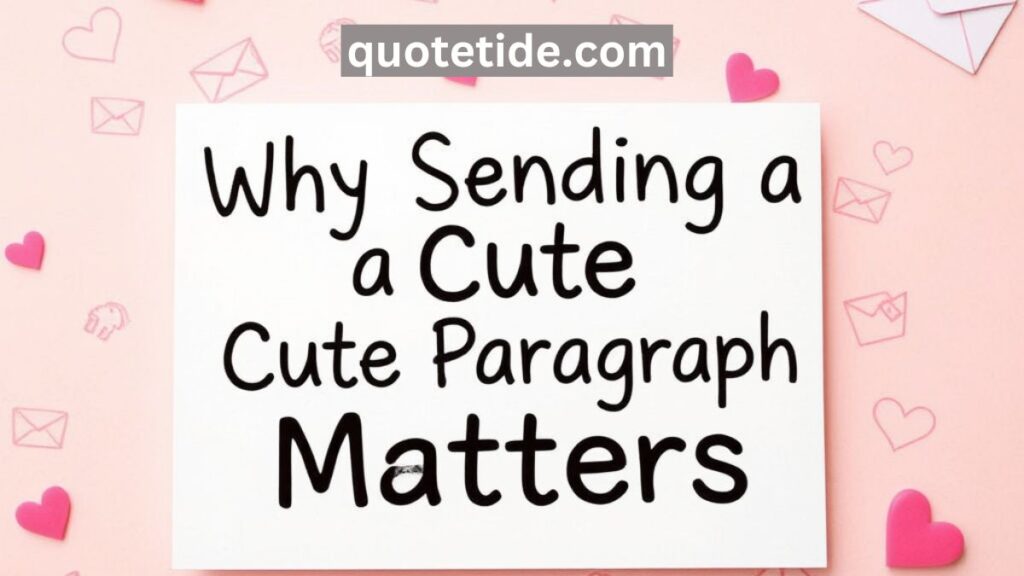 Cute Paragraphs for Your Boyfriend to Make Him Smile