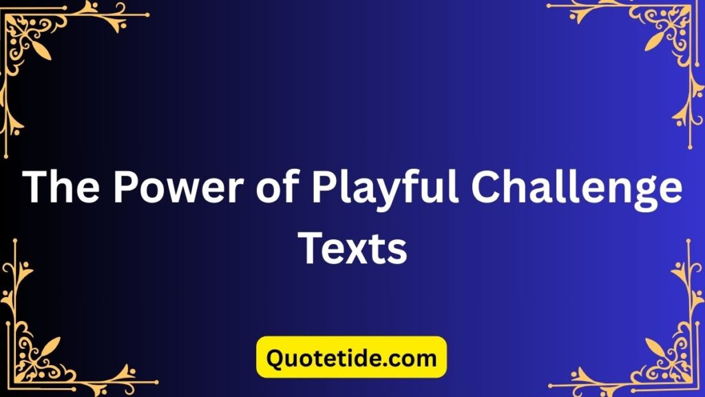 Powerful Flirty Texts Designed to Get him Chasing You