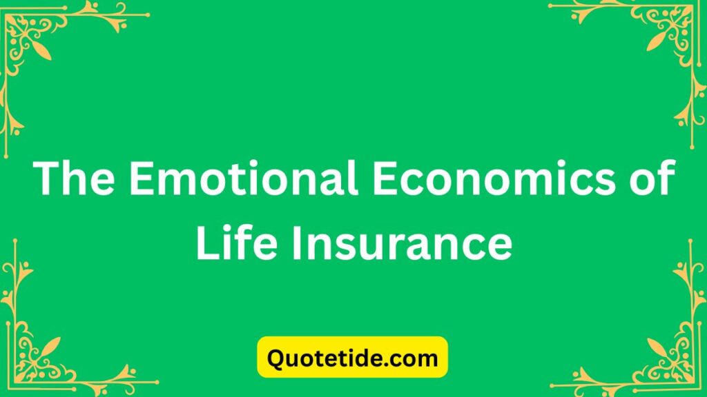 Best Quotes on Life Insurance (Safety First!)
