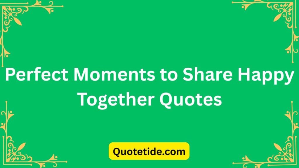 Happy Together Quotes for Couples