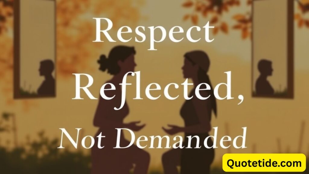 Respect to Be Respected: Powerful Reminders for Everyday Life