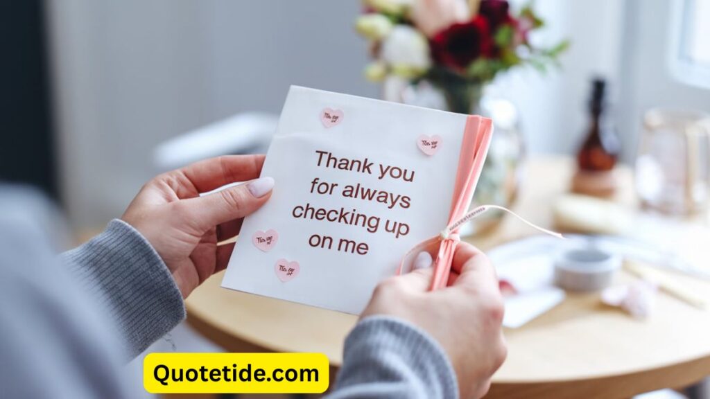 30+ Heartfelt Ways to Say "Thank You for Always Checking Up on Me"