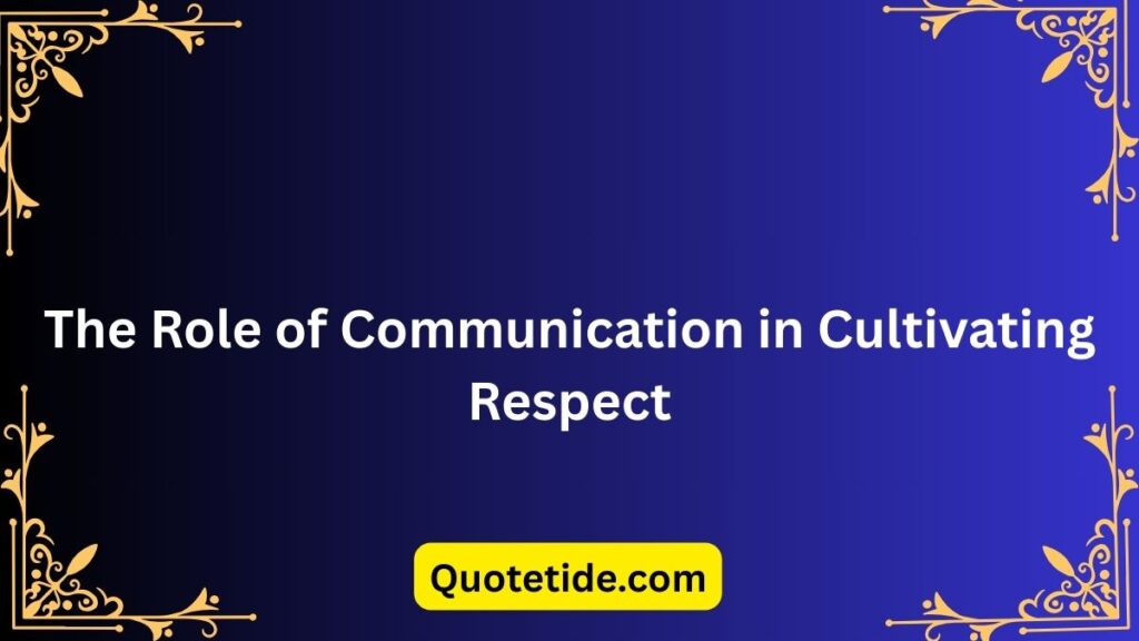 Respect to Be Respected: Powerful Reminders for Everyday Life