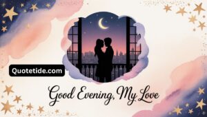 200+Good Evening Messages to My Wife for Her Smile
