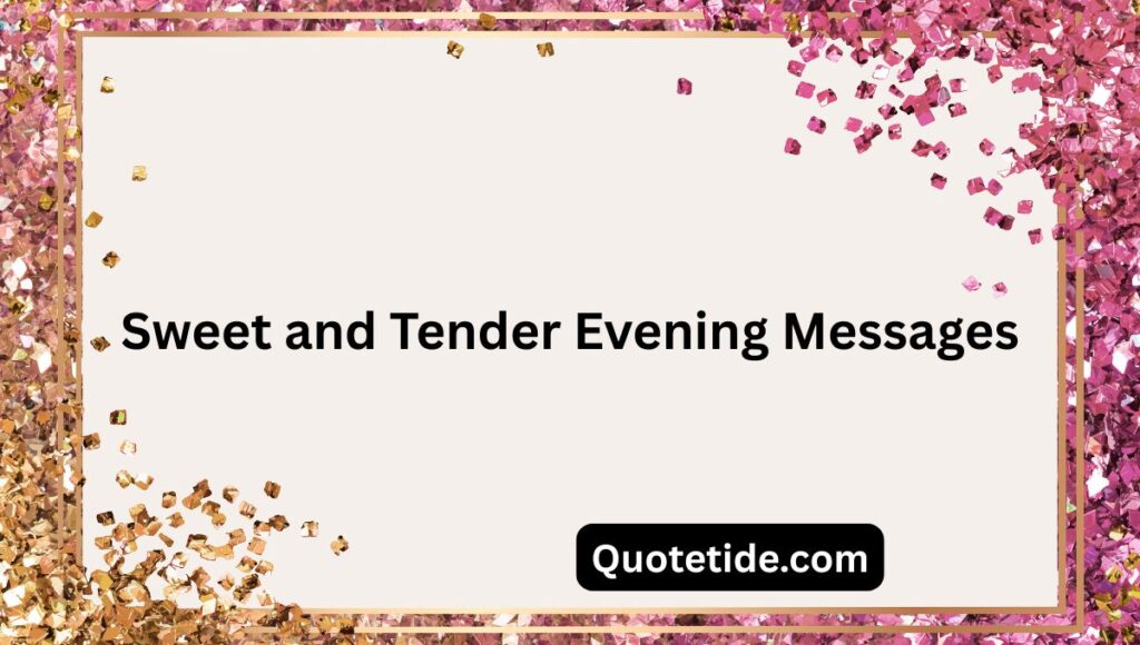 200+ romantic good evening messages for my wife