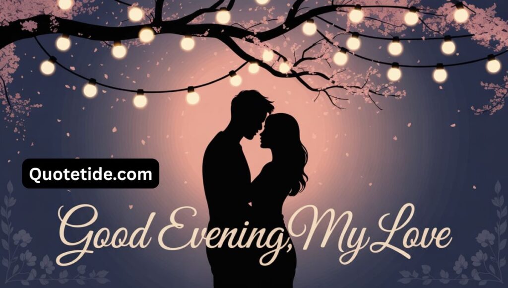 200+ romantic good evening messages for my wife